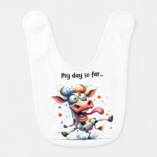 My day so far... Funny Farm Cow Baby Bib