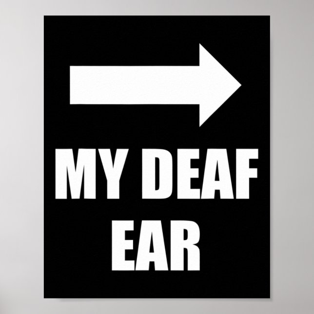 My Deaf Ear Left Ear Is Deaf  Poster (Front)