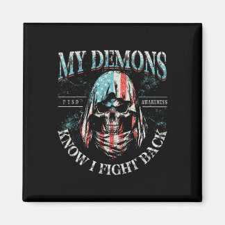 My Demons Know I Fight Ck Skull Ptsd Awareness Magnet