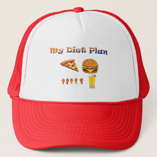 My Diet _ Pizza Burgers Wings Beer Trucker Hat
