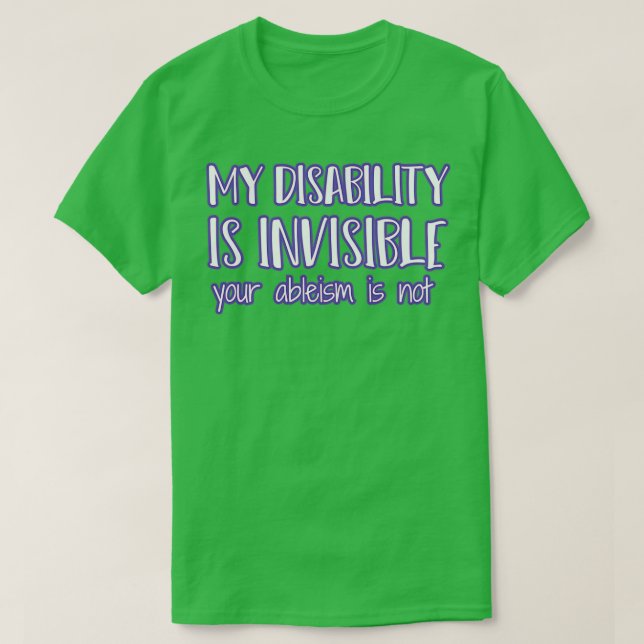 My Disability is Invisible2 T-Shirt (Design Front)