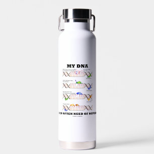 My DNA Is In Often Need Of Repair DNA Humor Water Bottle