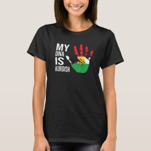 My Dna Is Kurdish Kurdistan Flag Kurdish Flag Kurd T-Shirt
