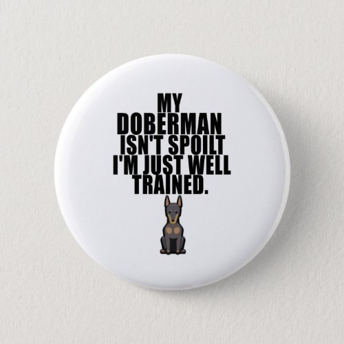 my Doberman and my coffee Button