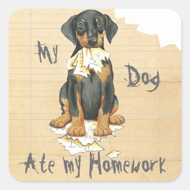 My Doberman Ate My Homework Square Sticker (Front)