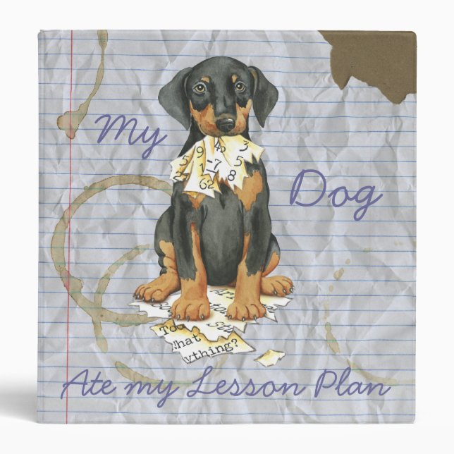My Doberman Ate My Lesson Plan Binder (Front)