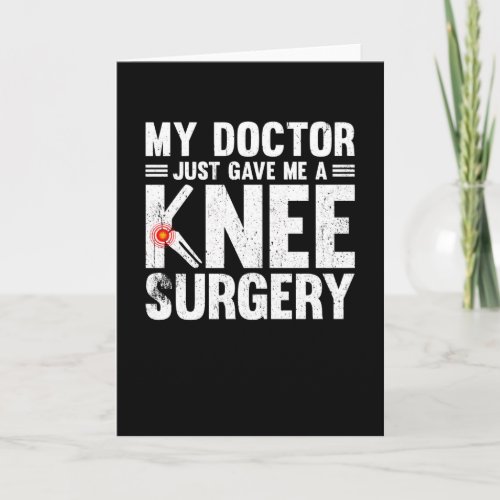 My Doctor Just Game Me A Knee Surgery Card