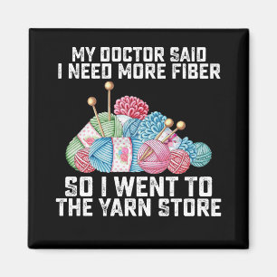 My Doctor Said I Need More Fiber So I Went To The Magnet