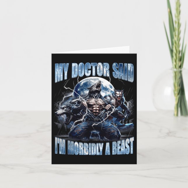 My Doctor Said I'm Morbidly A Cool Funny Werewolf  Card (Front)