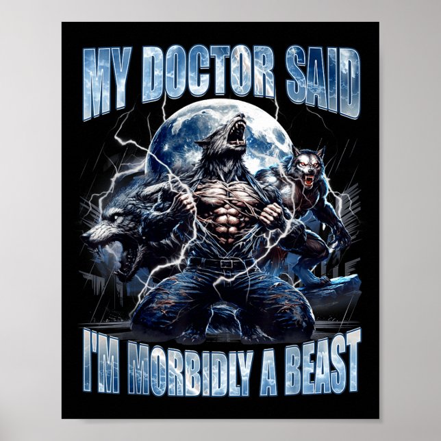 My Doctor Said I'm Morbidly A Cool Funny Werewolf  Poster (Front)