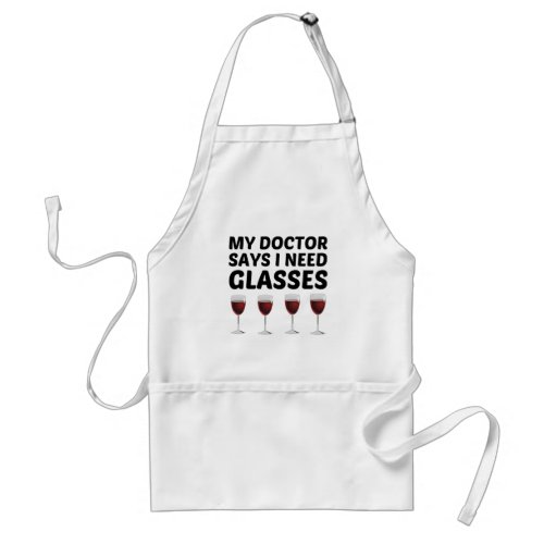 MY DOCTOR SAYS I NEED GLASSES ADULT APRON