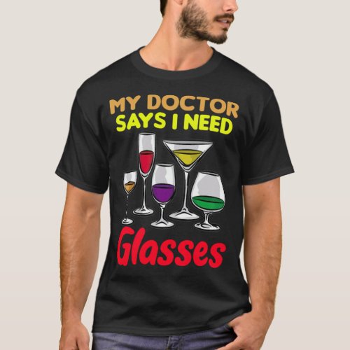 MY DOCTOR SAYS I NEED GLASSES Humor feel safe  T_Shirt