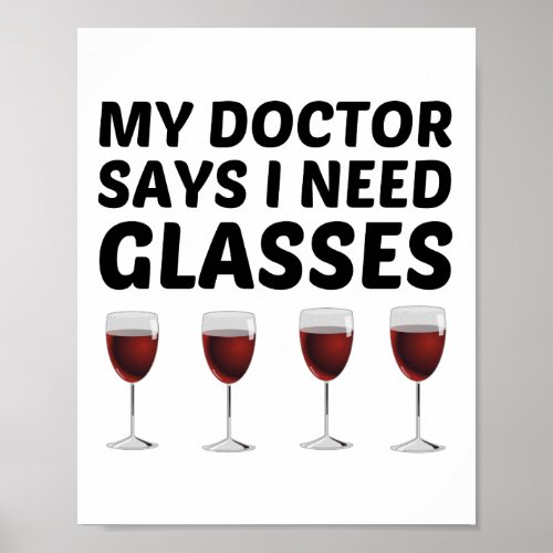 MY DOCTOR SAYS I NEED GLASSES POSTER