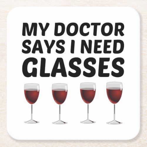 MY DOCTOR SAYS I NEED GLASSES SQUARE PAPER COASTER