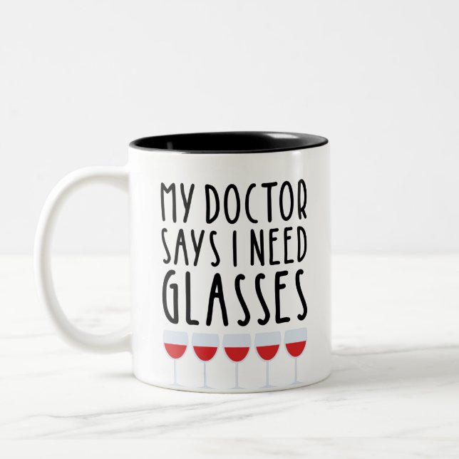 My Doctor Says I Need Glasses Two-Tone Coffee Mug (Left)