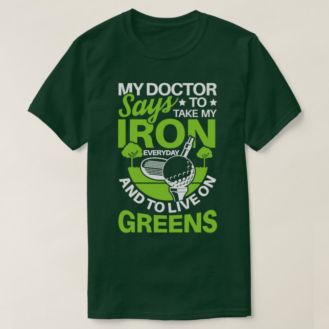 My Doctor says to take my Iron pro sport gift T-Shirt (Design Front)