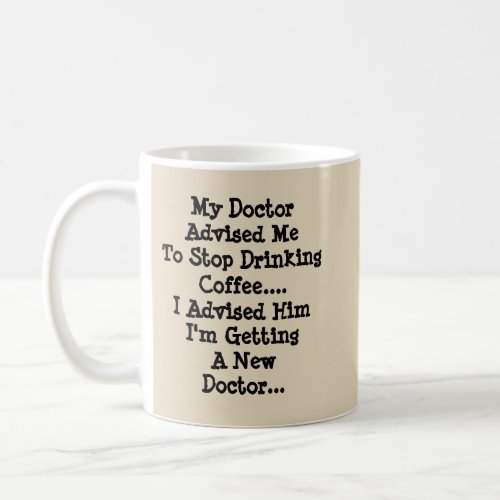 My Doctors Advice Is Bad Medicine _ Mug_A_Tude Coffee Mug
