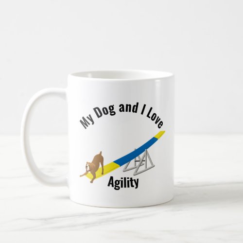 My Dog and I Love Agility Boxer Coffee Mug