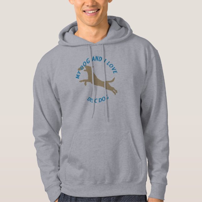 My Dog and I Love Disc Dog Hoodie (Front)