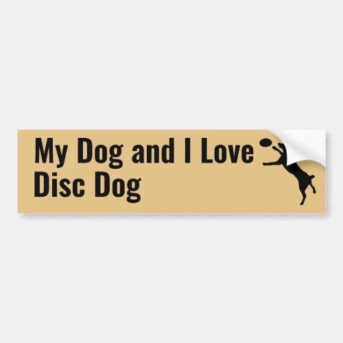 My Dog and I Love Disc Dog McNab Bumper Sticker