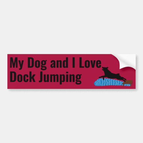 My Dog and I Love Dock Jumping Red Bumper Sticker
