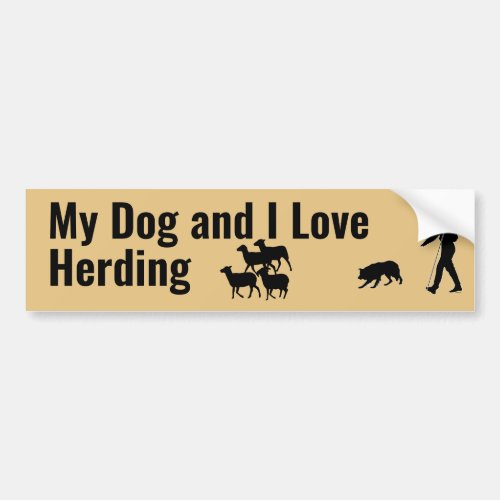 My Dog and I Love Herding Driving Bumper Sticker