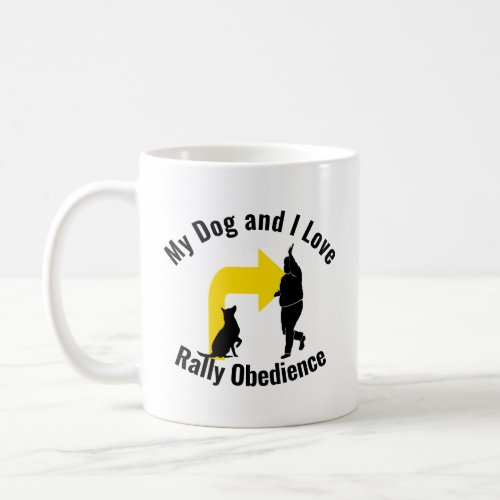 My Dog and I Love Rally Obedience Coffee Mug