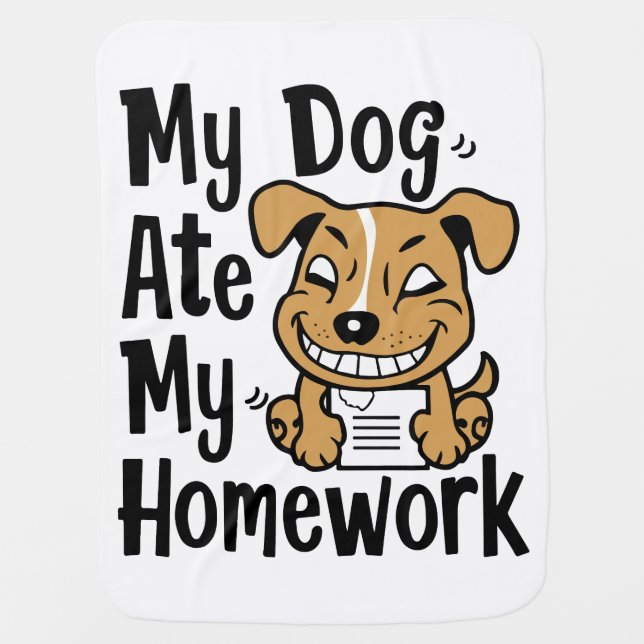 My dog ate my homework baby blanket (Front)