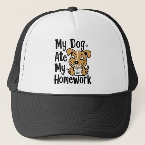 My dog ate my homework trucker hat