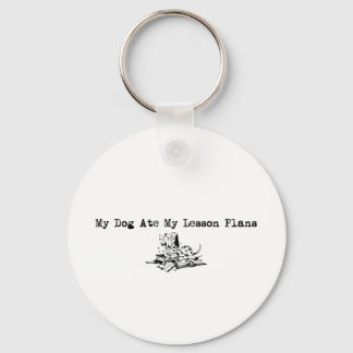 My Dog Ate My Lesson Plans Keychain