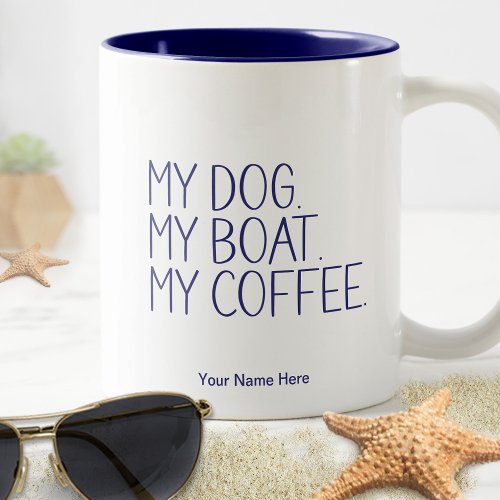 My Dog Boat Coffee Funny Captain Boating Humor Two_Tone Coffee Mug