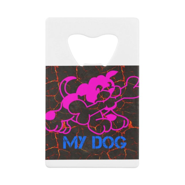 my dog credit card bottle opener (Front)