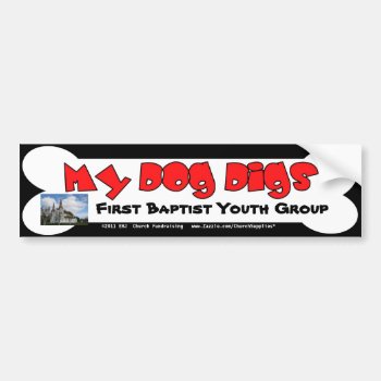 My Dog Digs Fundraising Bumper Sticker by Churchsupplies at Zazzle