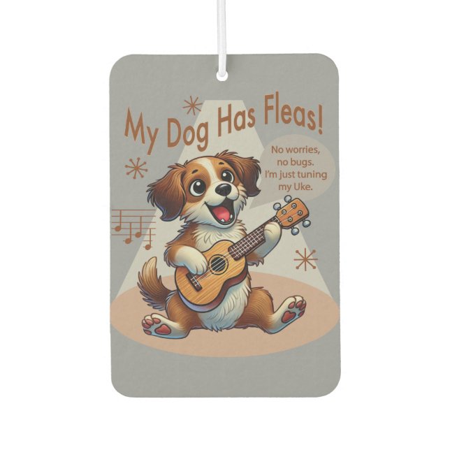My Dog Has Fleas Ukulele Tuning Song Air Freshener (Front)