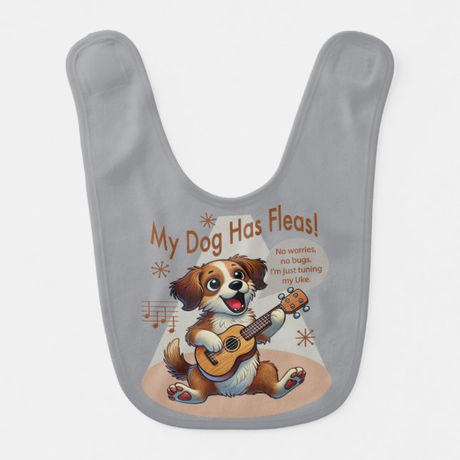 My Dog Has Fleas Ukulele Tuning Song Baby Bib (Front)