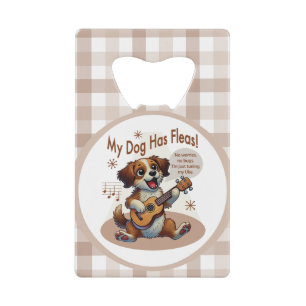 My Dog Has Fleas Ukulele Tuning Song Credit Card Bottle Opener