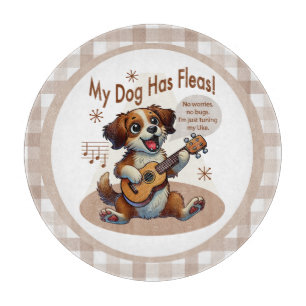 My Dog Has Fleas Ukulele Tuning Song Cutting Board