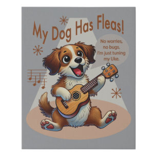 My Dog Has Fleas Ukulele Tuning Song Faux Canvas Print