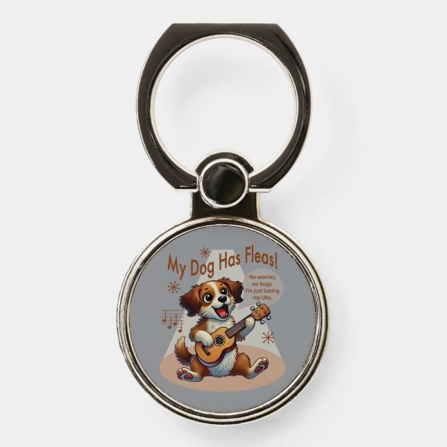 My Dog Has Fleas Ukulele Tuning Song Phone Ring Stand (Front)