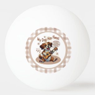 My Dog Has Fleas Ukulele Tuning Song Ping Pong Ball