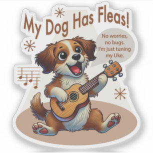 My Dog Has Fleas Ukulele Tuning Song Sticker