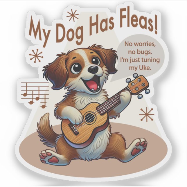 My Dog Has Fleas Ukulele Tuning Song Sticker (Front)