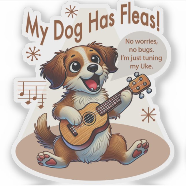 My Dog Has Fleas Ukulele Tuning Song Sticker (Front)