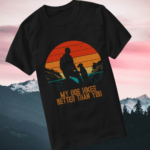 My Dog Hikes Better Than You Hiking Retro Sunset T-Shirt