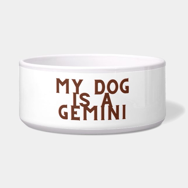 My dog is a gemini bowl (Front)