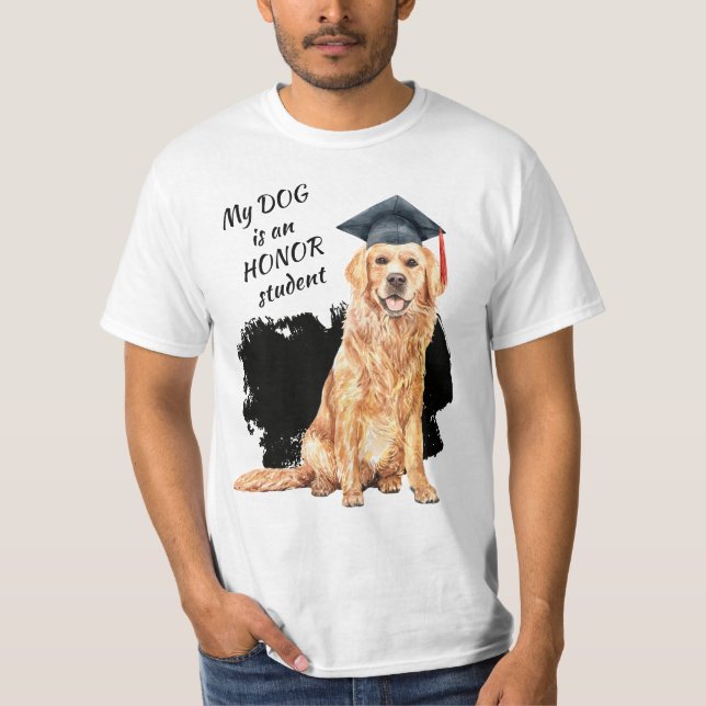 My Dog is an Honor Student T-Shirt (Front)