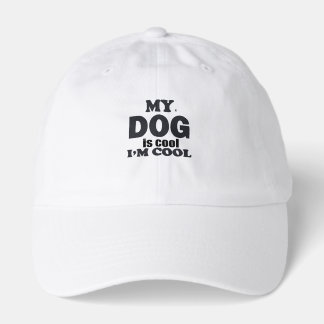My Dog Is Cool I'm Cool Funny Dog Lover Typography Hat