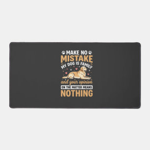 My Dog Is Family Quote Desk Mat