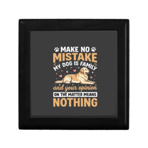 My Dog Is Family Quote Gift Box