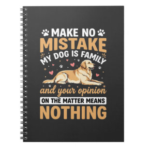 My Dog Is Family Quote Notebook